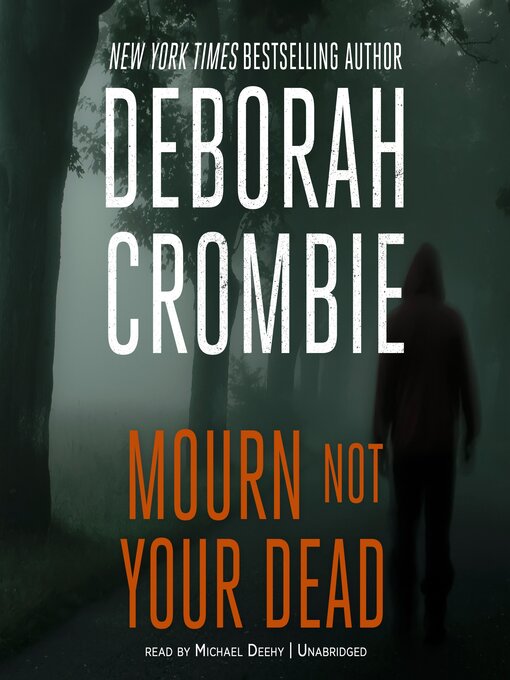 Title details for Mourn Not Your Dead by Deborah Crombie - Wait list